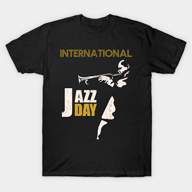 Happy Jazz Day 2019 Jazz T-Shirt T-Shirt by RoyalTShirts